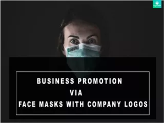 7 Reasons Why Face Masks with Company Logos Help in Promoting Business