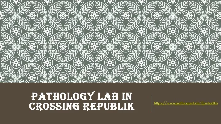 pathology lab in crossing republik