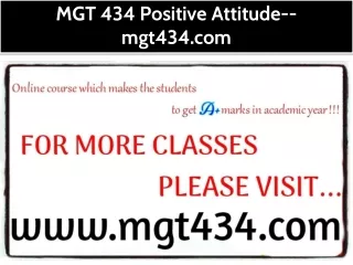 MGT 434 Positive Attitude--mgt434.com