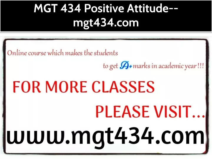 mgt 434 positive attitude mgt434 com