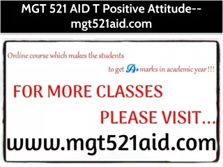 MGT 521 AID T Positive Attitude--mgt521aid.com