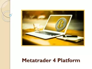 What Makes The Metatrader 4 Platform A Wise Option