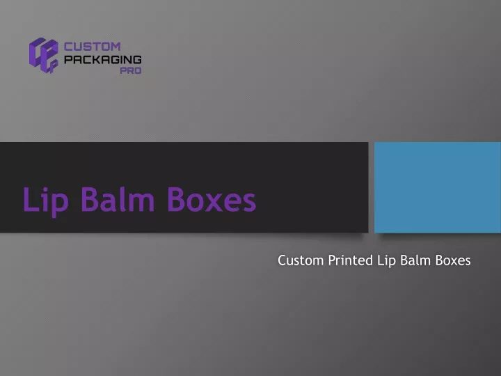 Ppt Lip Balm Boxes Powerpoint Presentation Free Download Id10086473 8809