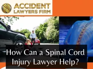 Hire the Best Spinal Cord Injury Lawyer -  Accident Lawyers Firm