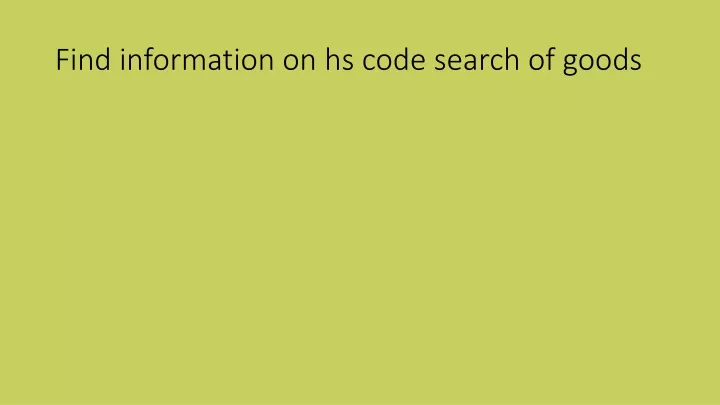 find information on hs code search of goods