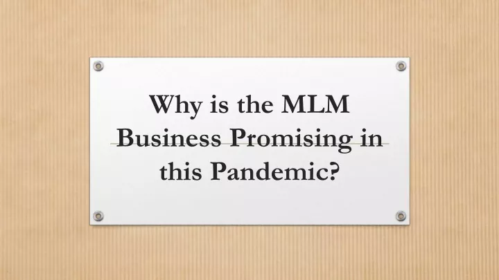 why is the mlm business promising in this pandemic