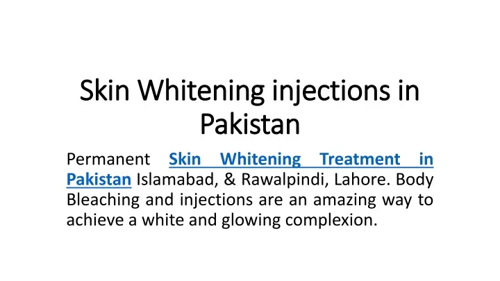 skin whitening injections in pakistan