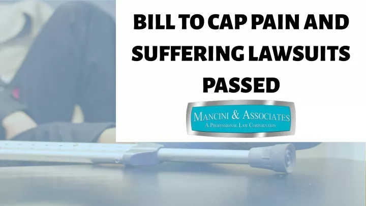 bill to cap pain and suffering lawsuits passed