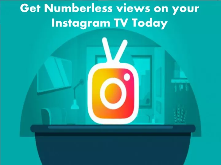 get numberless views on your instagram tv today