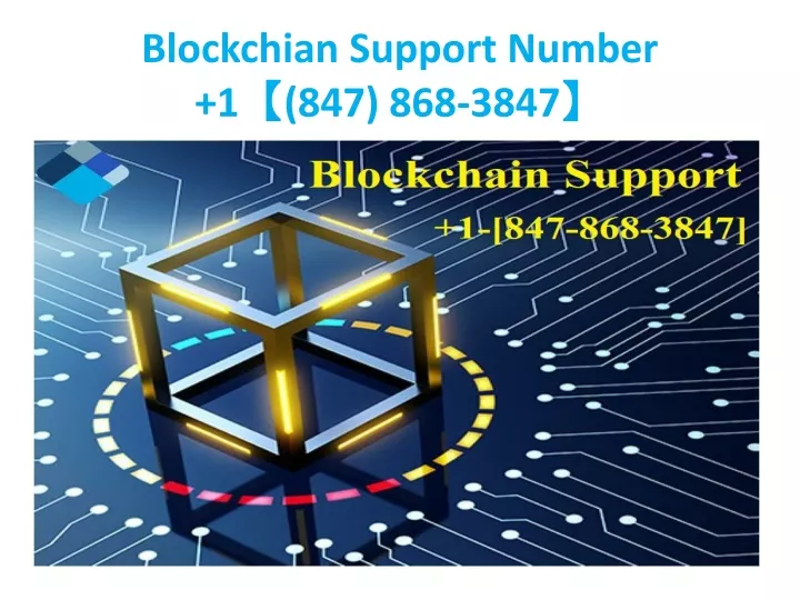 blockchian support number 1 847 868 3847