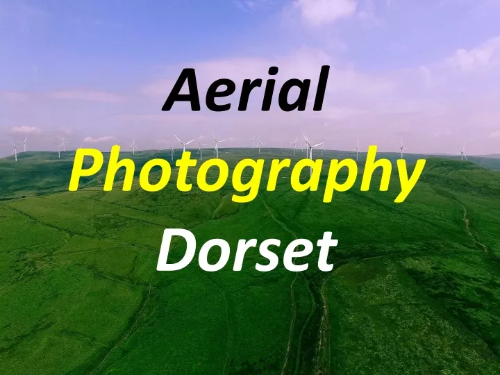 aerial photography dorset