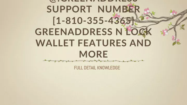 @ greenaddress support number 1 810 355 4365 greenaddress n lock wallet features and more