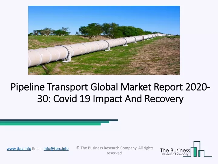 pipeline transport global market report 2020 30 covid 19 impact and recovery