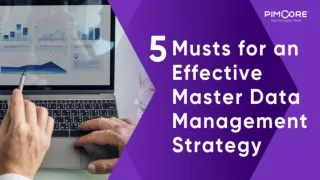 5 Musts For an Effective Master Data Management Strategy