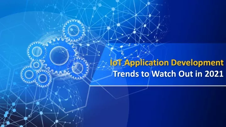 iot application development trends to watch