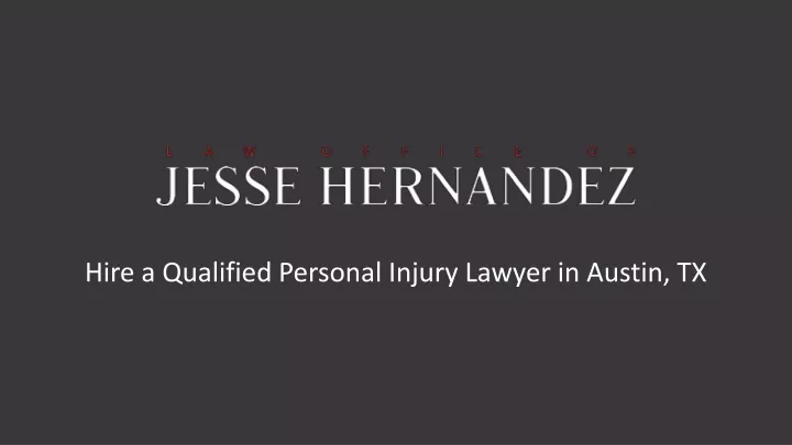 hire a qualified personal injury lawyer in austin
