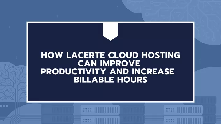 how lacerte cloud hosting can improve