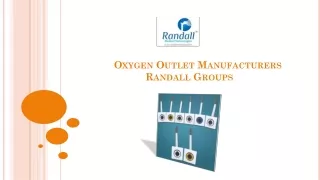 Oxygen Outlet Manufacturers Randall Groups