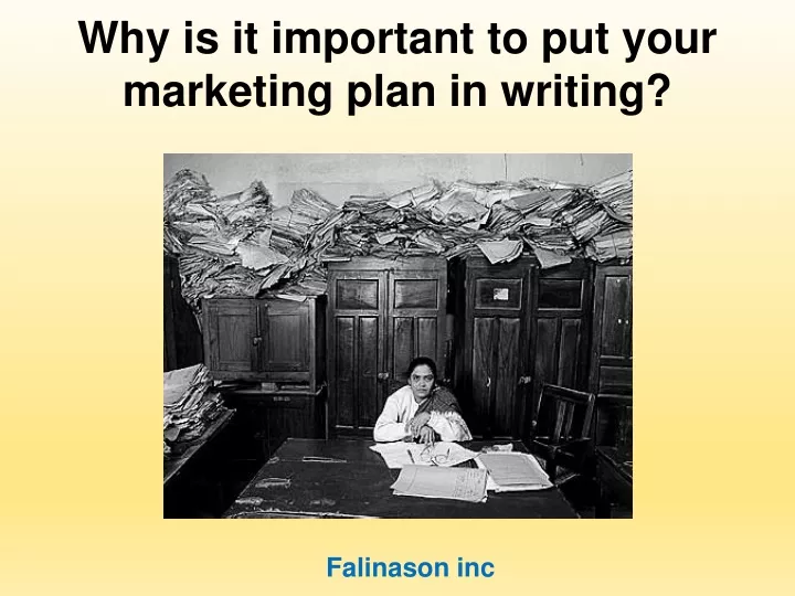 why is it important to put your marketing plan in writing