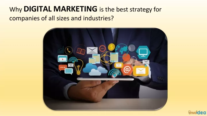 why digital marketing is the best strategy for companies of all sizes and industries