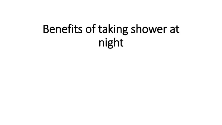 benefits of taking shower at night