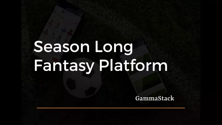 season long fantasy platform