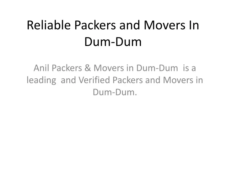 reliable packers and movers in dum dum