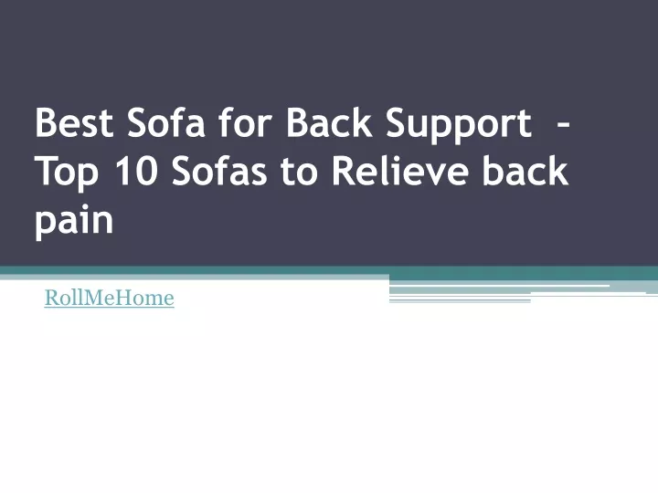 best sofa for back support top 10 sofas to relieve back pain