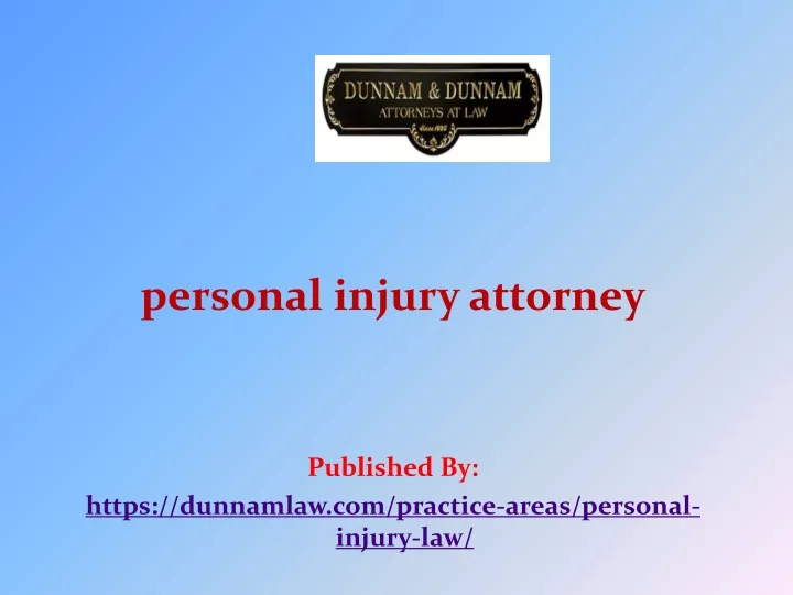 personal injury attorney published by https dunnamlaw com practice areas personal injury law