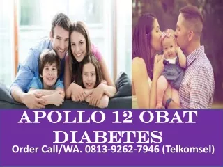 Pengobatan Herbal, Obat Diabetes Apollo 12  0813 9262 7946 sekitar Kota Bengkulu