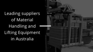Leading suppliers of Material Handling and Lifting Equipment in Australia