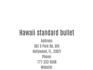 Hawaii standard bullet