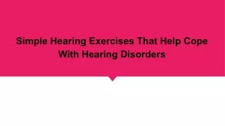 Simple Hearing Exercises That Help Cope With Hearing Disorders