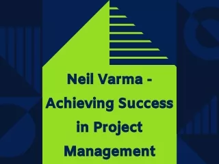 Neil Varma - Achieving Success in Project Management
