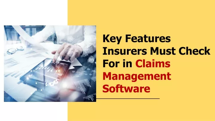 key features insurers must check for in claims management software
