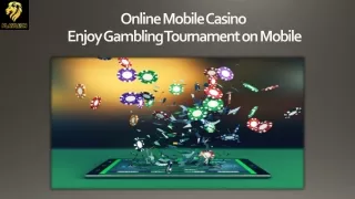 Online Mobile Casino – Enjoy Gambling Tournament on Mobile