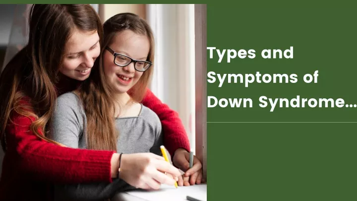 types and symptoms of down syndrome