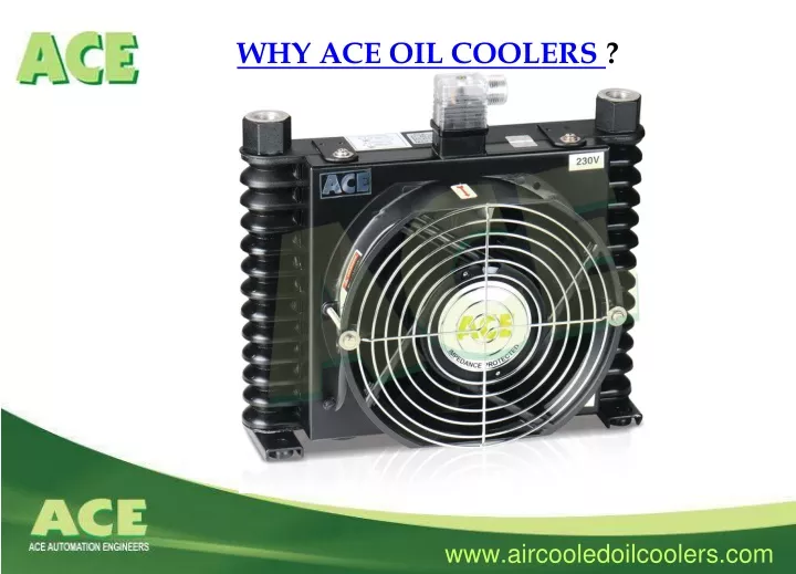 why ace oil coolers