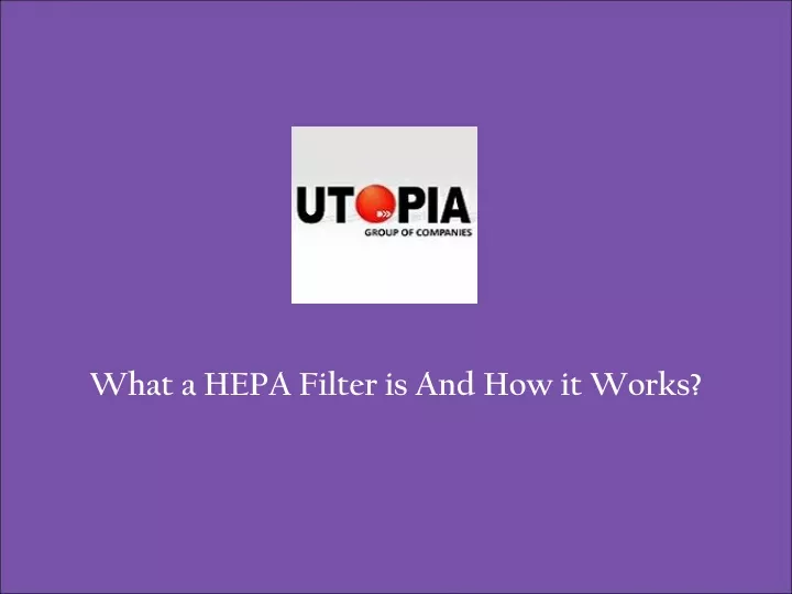 what a hepa filter is and how it works
