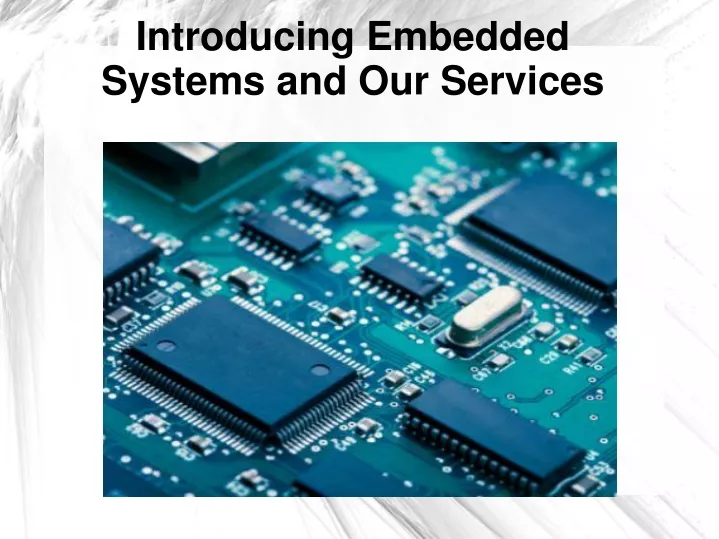 introducing embedded systems and our services