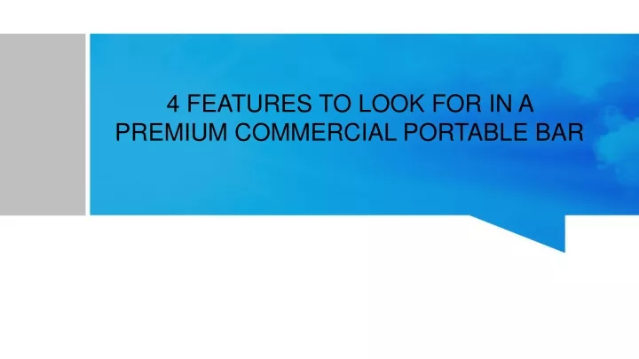 4 features to look for in a premium commercial portable bar