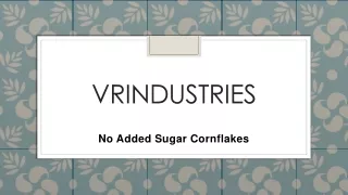 VRIndustries- No Added sugar corn flakes