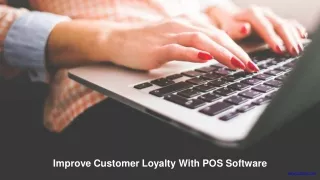 Improve Customer Loyalty With POS Software