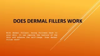 does dermal fillers work