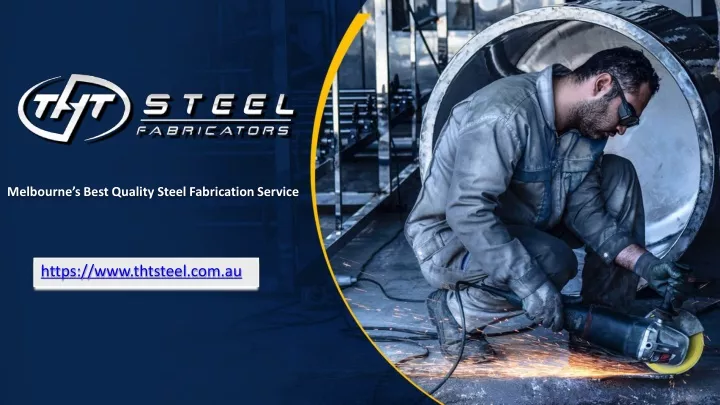 melbourne s best quality steel fabrication service