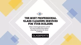 The Most Professional Glass Cleaning Services for Your Building