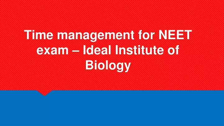 time management for neet exam ideal institute of biology