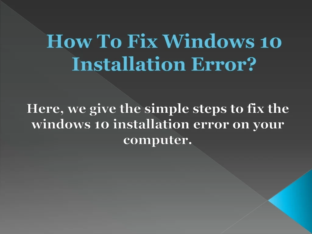 PPT - How To Fix Windows 10 Installation Error? PowerPoint Presentation ...