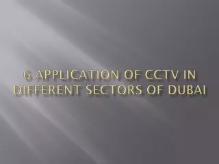 6 Application of CCTV in Different Sectors of Dubai