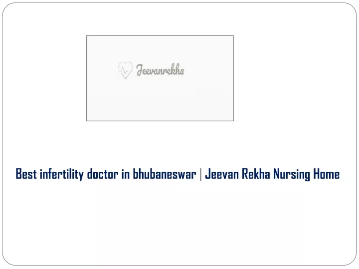 best infertility doctor in bhubaneswar jeevan rekha nursing home
